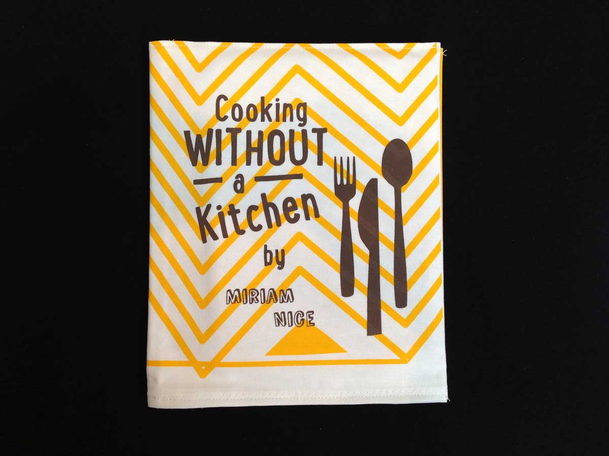 Cooking Without a Kitchen by Miriam Nice